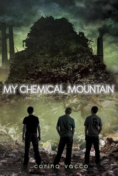 Cover of the book My Chemical Mountain by Corina Vacco, Random House Children's Books