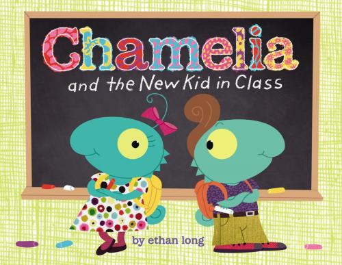 Cover of the book Chamelia and The New Kid in Class by Ethan Long, Little, Brown Books for Young Readers