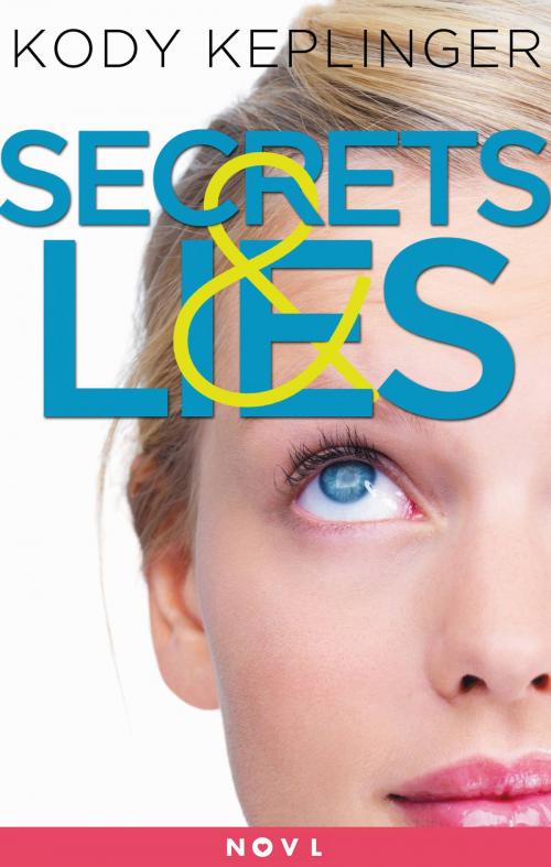 Cover of the book Secrets & Lies by Kody Keplinger, Little, Brown Books for Young Readers