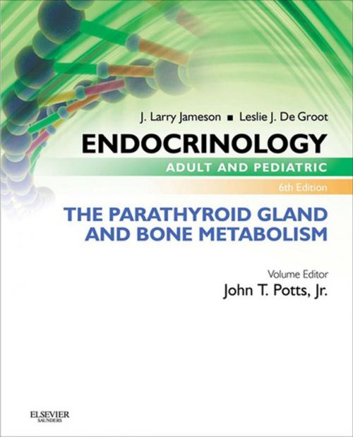 Cover of the book Endocrinology Adult and Pediatric: The Parathyroid Gland and Bone Metabolism E-Book by Leslie De Groot, John T. Potts Jr., MD, J. Larry Jameson, MD, PhD, Elsevier Health Sciences