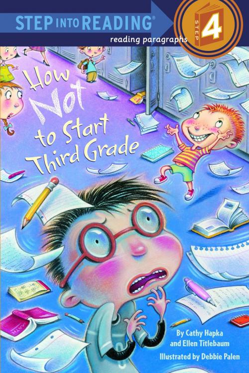 Cover of the book How Not to Start Third Grade by Cathy Hapka, Ellen Titlebaum, Random House Children's Books