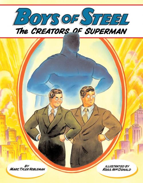 Cover of the book Boys of Steel by Marc Tyler Nobleman, Random House Children's Books