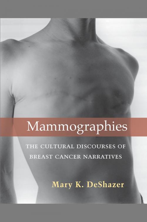 Cover of the book Mammographies by Mary K. DeShazer, University of Michigan Press