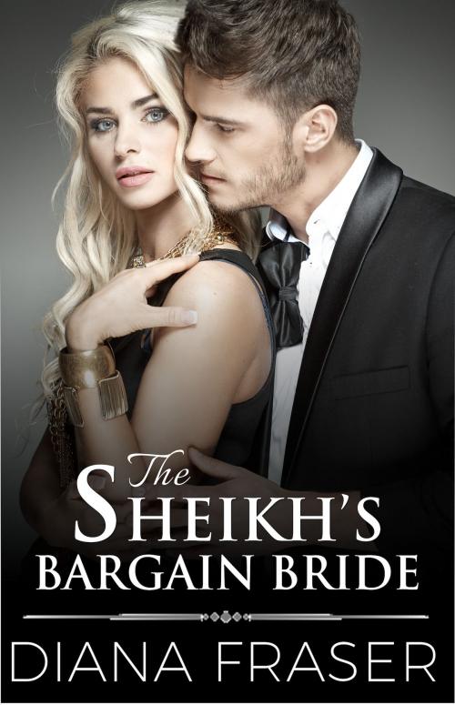 Cover of the book The Sheikh's Bargain Bride by Diana Fraser, Bay Books