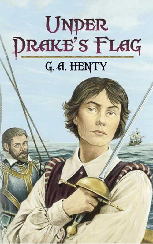 Cover of the book Under Drake's Flag by G. A. Henty, Dover Publications