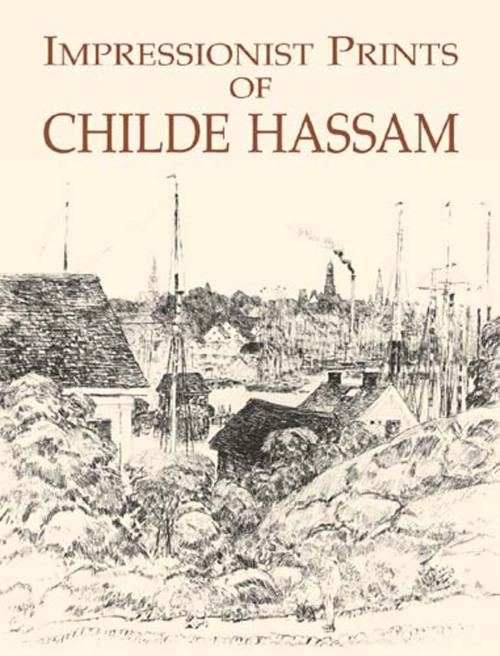 Cover of the book Impressionist Prints of Childe Hassam by Joseph S. Czestochowski, Dover Publications