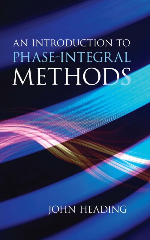 Cover of the book An Introduction to Phase-Integral Methods by John Heading, Dover Publications