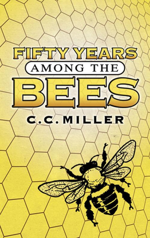 Cover of the book Fifty Years Among the Bees by Dr. C. C. Miller, Dover Publications