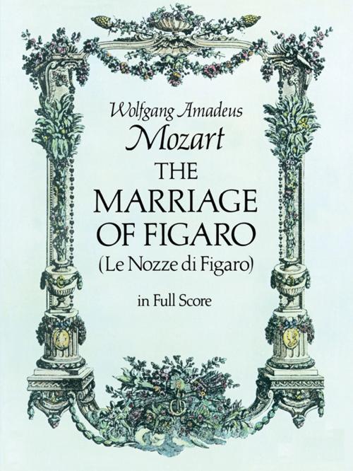 Cover of the book The Marriage of Figaro by Carol Belanger Grafton, Dover Publications