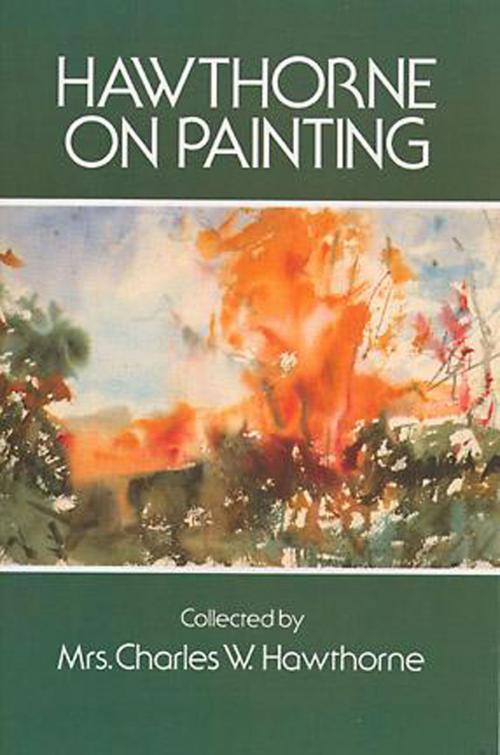 Cover of the book Hawthorne on Painting by Charles W. Hawthorne, Dover Publications