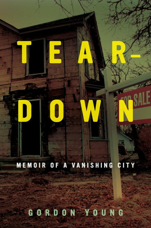 Cover of the book Teardown by Gordon Young, University of California Press