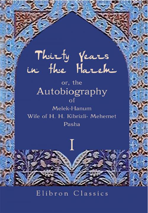 Cover of the book Thirty Years in the Harem: by Melek-Hanum. (Melek-Hanim), Adegi Graphics LLC