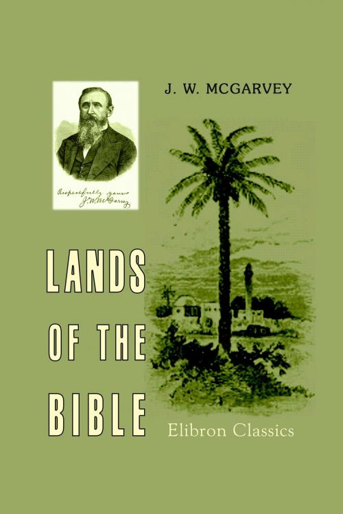 Cover of the book Lands of the Bible. by John McGarvey, Adegi Graphics LLC