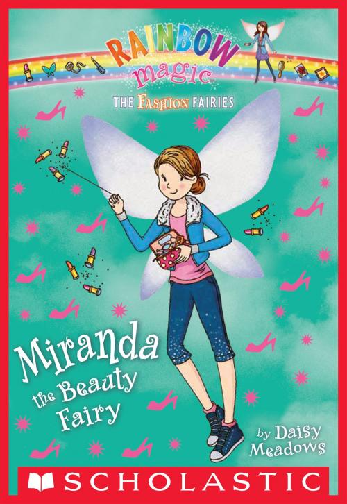 Cover of the book The Fashion Fairies #1: Miranda the Beauty Fairy by Daisy Meadows, Scholastic Inc.