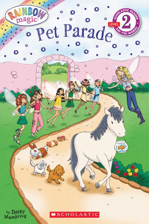 Cover of the book Scholastic Reader Level 2: Rainbow Magic: Pet Parade by Daisy Meadows, Scholastic Inc.