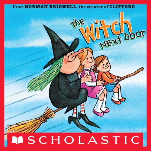 Cover of the book The Witch Next Door by Norman Bridwell, Scholastic Inc.