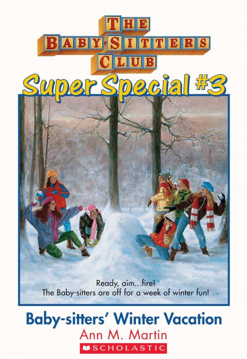 Cover of the book The Baby-Sitters Club Super Special #3: Baby-Sitters' Winter Vacation by Ann M. Martin, Scholastic Inc.