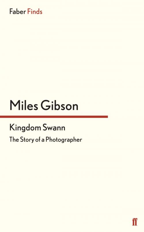 Cover of the book Kingdom Swann by Miles Gibson, Faber & Faber