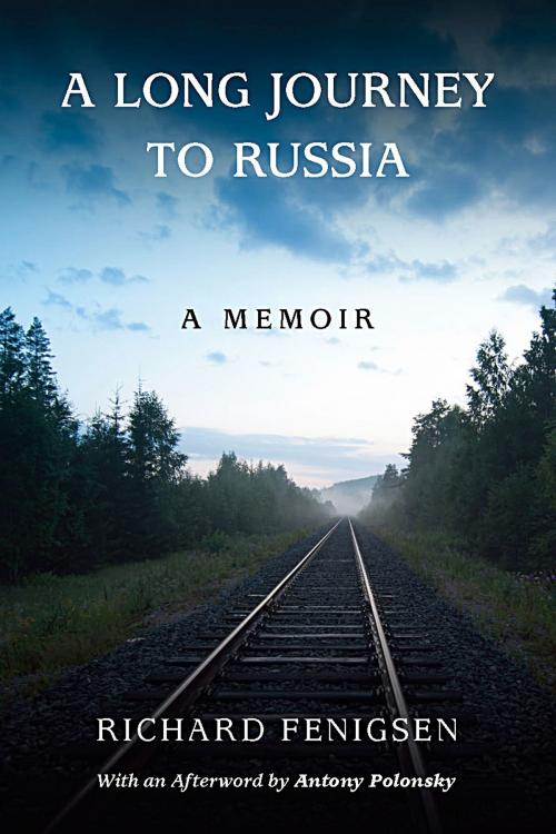 Cover of the book A Long Journey to Russia by Richard Fenigsen, Antony Polonsky, Back Pages Books
