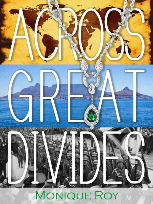 Cover of the book Across Great Divides by Monique Roy, Monique Roy