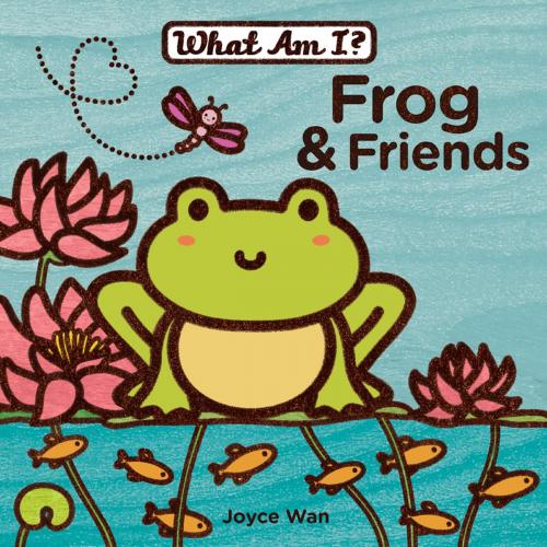 Cover of the book Frog & Friends by Joyce Wan, Penguin Young Readers Group