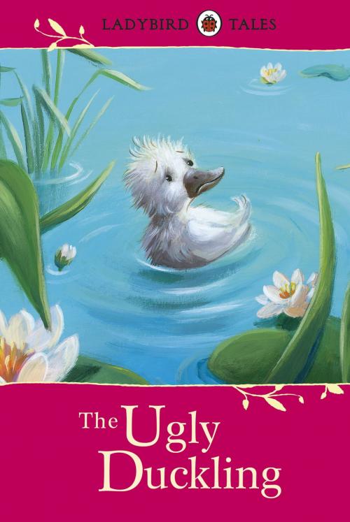 Cover of the book Ladybird Tales: The Ugly Duckling by Penguin Books Ltd, Penguin Books Ltd