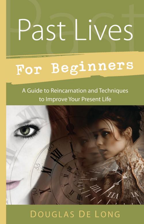 Cover of the book Past Lives for Beginners by Douglas De Long, Llewellyn Worldwide, LTD.