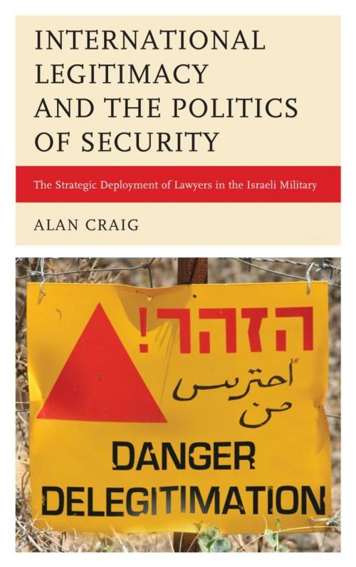 Cover of the book International Legitimacy and the Politics of Security by Alan Craig, Lexington Books