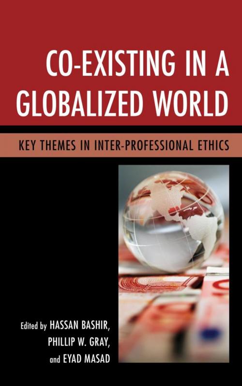 Cover of the book Co-Existing in a Globalized World by Ahmed Bashir, Muhammad Haris, Sarah R. Jordan, Sikander A. Shah, Norman K. Swazo, Rosemarie Tong, Zohreh R. Islami, Andrej J. Zwitter, Lexington Books