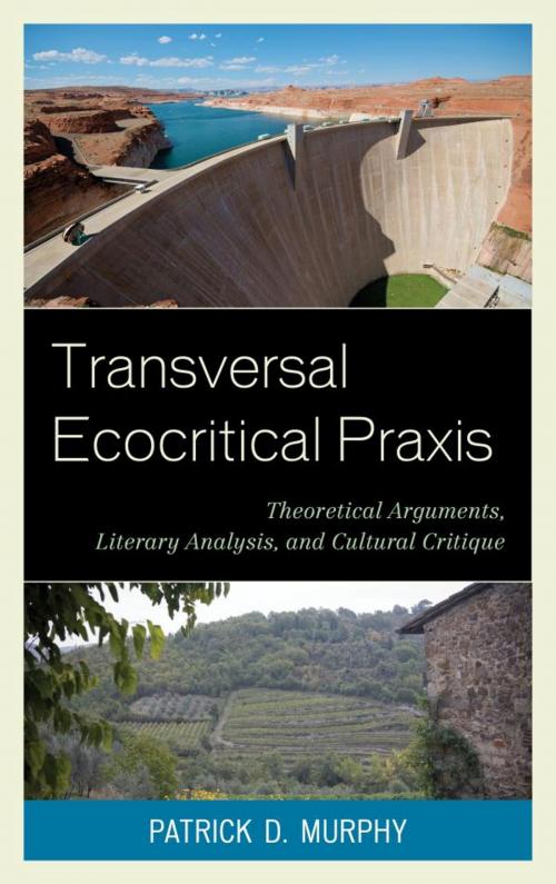 Cover of the book Transversal Ecocritical Praxis by Patrick D. Murphy, Lexington Books