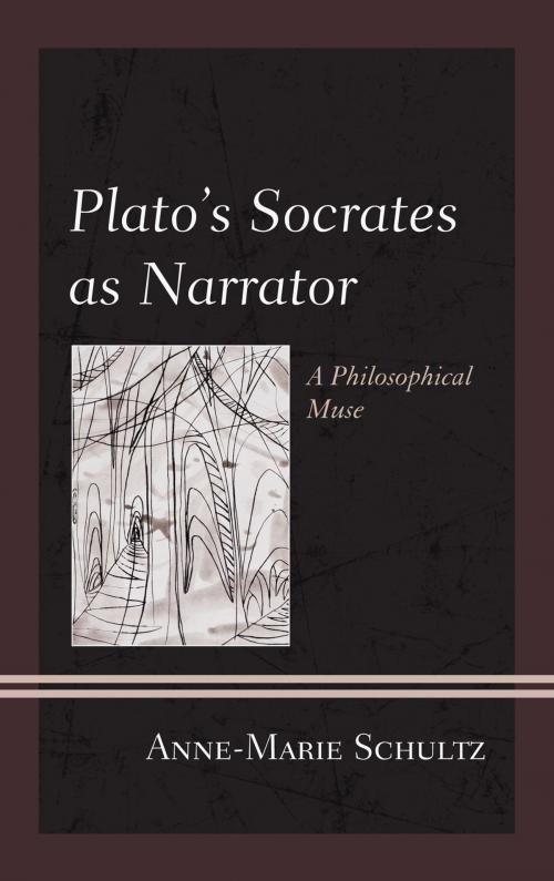 Cover of the book Plato's Socrates as Narrator by Anne-Marie Schultz, Lexington Books