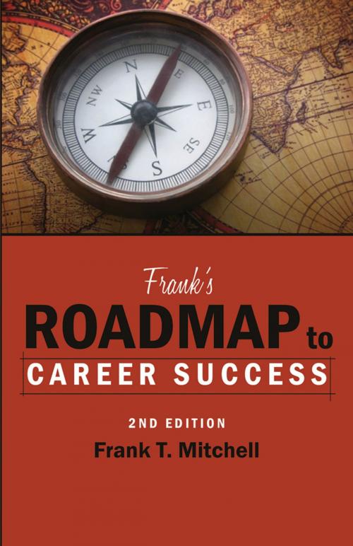Cover of the book Frank's Radmap to Career Success 2nd Edition by Mitchell, Frank T., Infinity Publishing