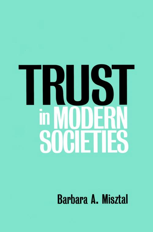 Cover of the book Trust in Modern Societies by Barbara Misztal, Wiley