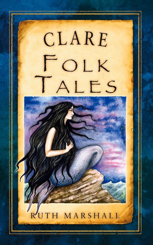 Cover of the book Clare Folk Tales by Ruth Marshall, The History Press