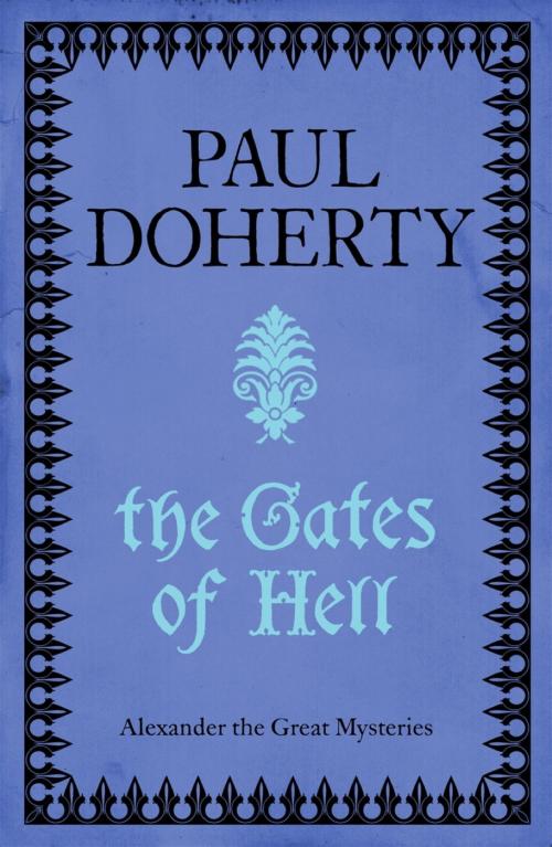 Cover of the book The Gates of Hell (Telamon Triology, Book 3) by Paul Doherty, Headline