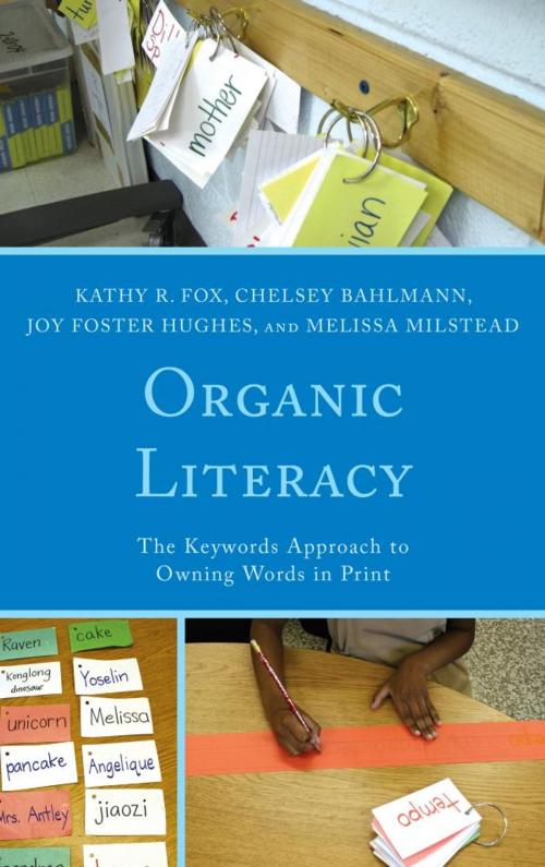 Cover of the book Organic Literacy by Kathy R. Fox, Chelsey Bahlmann, Joy Foster Hughes, Melissa Milstead, UPA