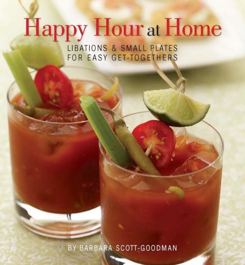 Cover of the book Happy Hour at Home by Barbara Scott-Goodman, Running Press