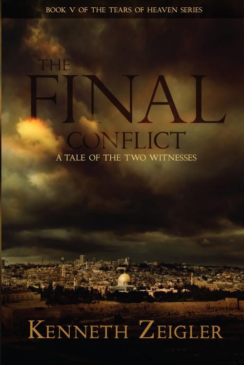 Cover of the book The Final Conflict by Kenneth Zeigler, Destiny Image, Inc.