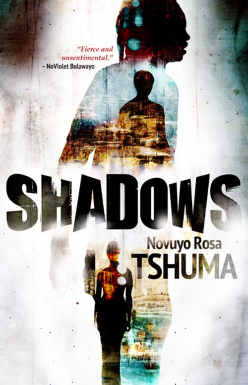 Cover of the book Shadows by Novuyo Rosa Tshuma, Kwela