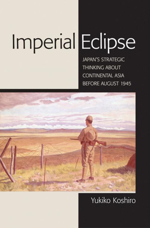 Cover of the book Imperial Eclipse by Yukiko Koshiro, Cornell University Press