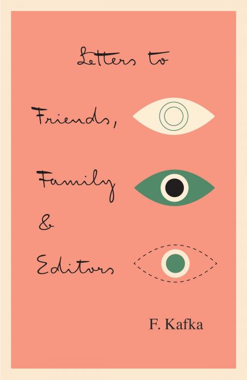 Cover of the book Letters to Friends, Family, and Editors by Franz Kafka, Knopf Doubleday Publishing Group