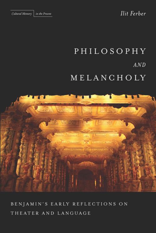 Cover of the book Philosophy and Melancholy by Ilit Ferber, Stanford University Press