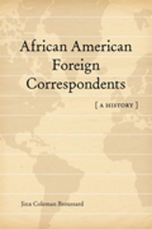 Cover of the book African American Foreign Correspondents by Jinx Coleman Broussard, LSU Press