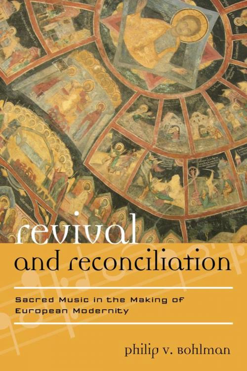 Cover of the book Revival and Reconciliation by Philip V. Bohlman, Mary Werkman Distinguished Service Professor of Music and the Humanities, The University of Chicago, Scarecrow Press