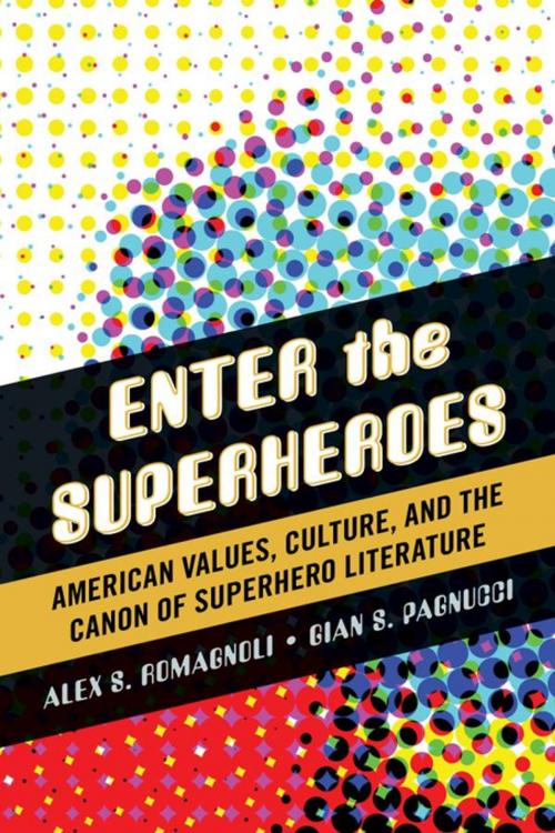 Cover of the book Enter the Superheroes by Alex S. Romagnoli, Gian S. Pagnucci, Scarecrow Press