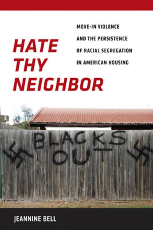 Cover of the book Hate Thy Neighbor by Jeannine Bell, NYU Press