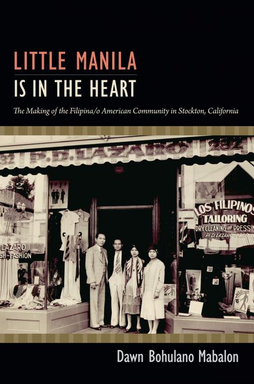Cover of the book Little Manila Is in the Heart by Dawn Bohulano Mabalon, Duke University Press