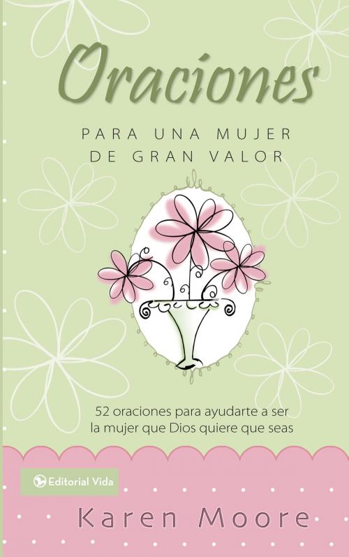 Cover of the book Oraciones para un mujer de gran valor by Karen Moore, Vida