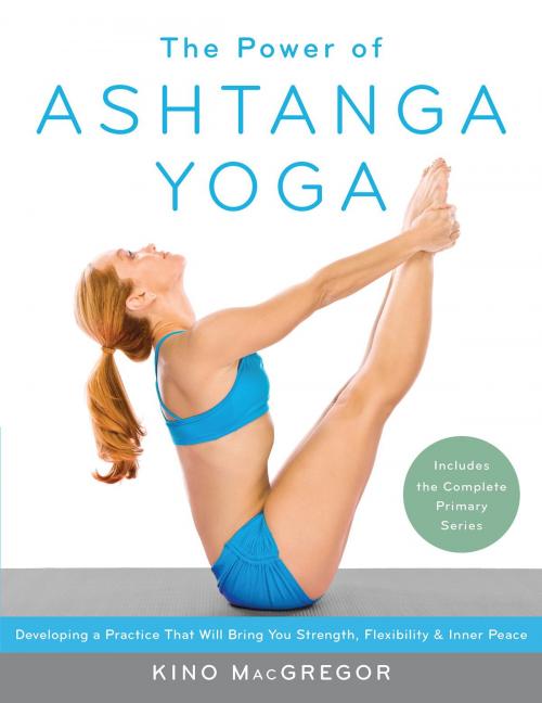 Cover of the book The Power of Ashtanga Yoga by Kino MacGregor, Shambhala
