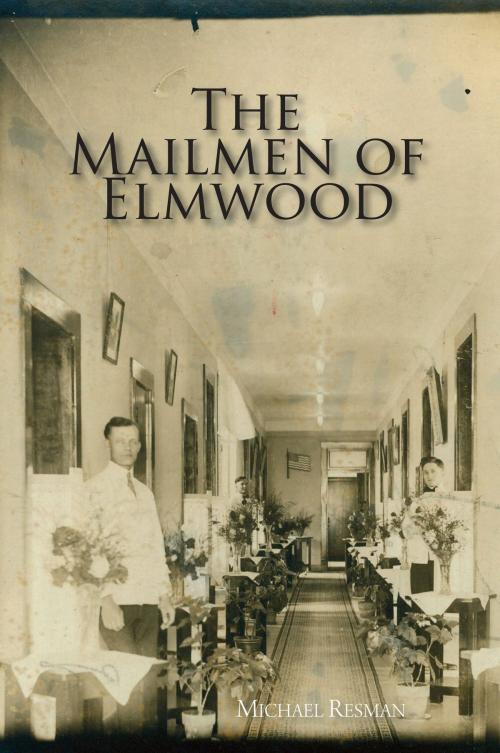 Cover of the book The Mailmen of Elmwood by Michael Resman, North Star Press of St. Cloud